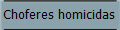 Choferes homicidas